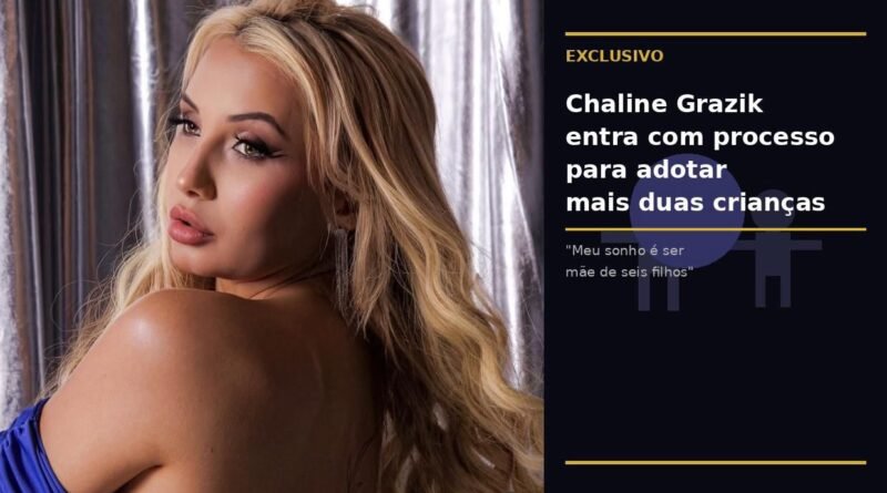 Vidente das estrelas Chaline Grazik abre o coração e entra com processo para adotar mais duas crianças