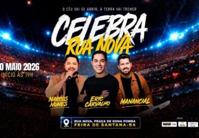 Feira de Santana recebe “Celebra Rua Nova” neste sábado, 30 de maio