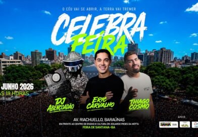 Feira de Santana recebe Celebra Feira no próximo dia 20 de junho